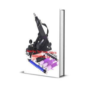 Power Play: The Ultimate Guide to Couples and Adult Sex Toys