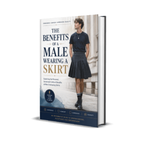 The Benefits of a Male Wearing a Skirt